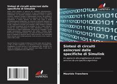 Bookcover of Sintesi di circuiti asincroni dalle specifiche di Simulink