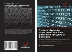 Bookcover of Synteza obwodów asynchronicznych na podstawie specyfikacji Simulinka