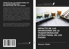 Portada del libro de IMPACTO DE LAS INVERSIONES EN LA TRANSFORMACIÓN ESTRUCTURAL DE LOS PAÍSES