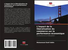 Buchcover von L'impact de la libéralisation du commerce sur la performance économique