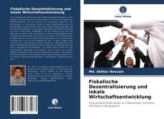 Capa do livro de Fiskalische Dezentralisierung und lokale Wirtschaftsentwicklung 