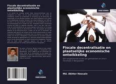 Bookcover of Fiscale decentralisatie en plaatselijke economische ontwikkeling