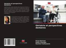 Bookcover of Gériatrie et perspectives dentaires