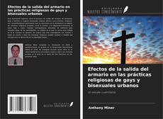 Buchcover von Efectos de la salida del armario en las prácticas religiosas de gays y bisexuales urbanos
