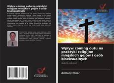 Bookcover of Wpływ coming outu na praktyki religijne miejskich gejów i osób biseksualnych