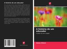 Borítókép a  A história de um educador - hoz