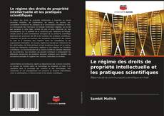 Buchcover von Le régime des droits de propriété intellectuelle et les pratiques scientifiques
