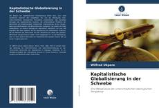 Portada del libro de Kapitalistische Globalisierung in der Schwebe