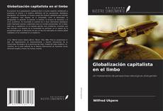 Bookcover of Globalización capitalista en el limbo