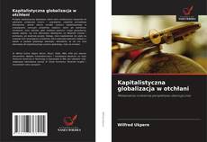 Bookcover of Kapitalistyczna globalizacja w otchłani