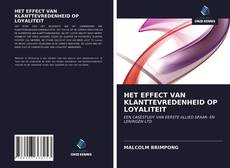 Bookcover of HET EFFECT VAN KLANTTEVREDENHEID OP LOYALITEIT