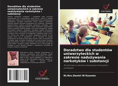 Bookcover of Doradztwo dla studentów uniwersyteckich w zakresie nadużywania narkotyków i substancji