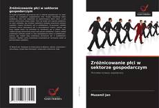 Portada del libro de Zróżnicowanie płci w sektorze gospodarczym