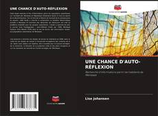 Bookcover of UNE CHANCE D'AUTO-RÉFLEXION