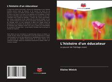 L'histoire d'un éducateur kitap kapağı