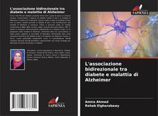 Couverture de L'associazione bidirezionale tra diabete e malattia di Alzheimer