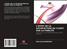 Capa do livro de L'EFFET DE LA SATISFACTION DU CLIENT SUR LA FIDÉLITÉ 