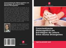 Copertina di Conscientização Metacognitiva em Estratégias de Leitura Entre Alunos Divergentes