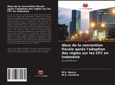 Bookcover of Abus de la convention fiscale après l'adoption des règles sur les CFC en Indonésie