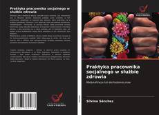 Capa do livro de Praktyka pracownika socjalnego w służbie zdrowia 