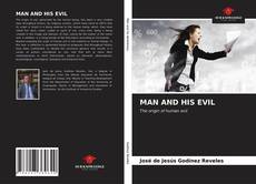 Capa do livro de MAN AND HIS EVIL 