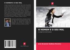 Couverture de O HOMEM E O SEU MAL