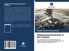 Обложка Regenwassernutzung in der Voliere