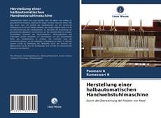 Buchcover von Herstellung einer halbautomatischen Handwebstuhlmaschine