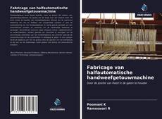 Fabricage van halfautomatische handweefgetouwmachine kitap kapağı