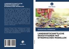 Couverture de LANDWIRTSCHAFTLICHE INVESTITIONEN MIT DYNAMISCHEN MODELLEN