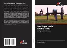 Un'allegoria del colonialismo的封面
