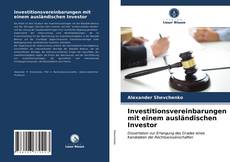 Couverture de Investitionsvereinbarungen mit einem ausländischen Investor