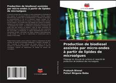 Borítókép a  Production de biodiesel assistée par micro-ondes à partir de lipides de microalgues - hoz