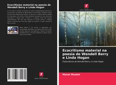 Buchcover von Ecocritismo material na poesia de Wendell Berry e Linda Hogan