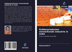 Bookcover of Rubberproducten verwerkende industrie in India