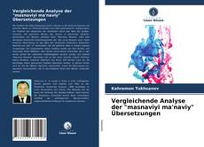 Couverture de Vergleichende Analyse der "masnaviyi ma'naviy" Übersetzungen