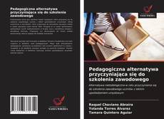 Pedagogiczna alternatywa przyczyniająca się do szkolenia zawodowego的封面