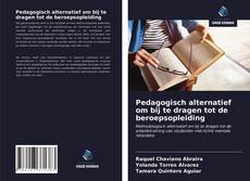 Bookcover of Pedagogisch alternatief om bij te dragen tot de beroepsopleiding