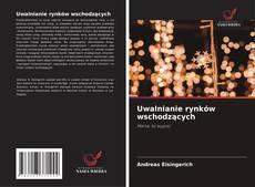 Bookcover of Uwalnianie rynków wschodzących