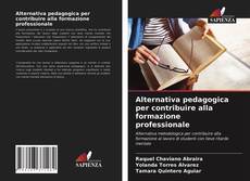 Alternativa pedagogica per contribuire alla formazione professionale kitap kapağı