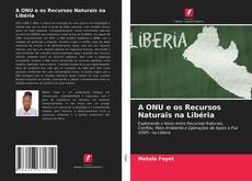 Buchcover von A ONU e os Recursos Naturais na Libéria