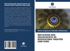 Couverture de REFLEXION DES HOLOCAUSTS IM RUSSISCHEN THEATER UND KINO