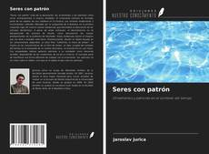 Borítókép a  Seres con patrón - hoz