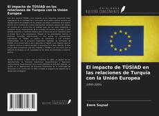 Bookcover of El impacto de TÜSİAD en las relaciones de Turquía con la Unión Europea