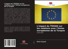 Buchcover von L'impact du TÜSİAD sur les relations avec l'Union européenne de la Turquie