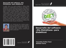 Copertina di Desarrollo del software «Dia Diet@Ease» para diabéticos