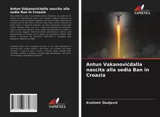 Couverture de Antun Vakanovićdalla nascita alla sedia Ban in Croazia