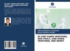 Portada del libro de ES GIBT EINEN VERSTAND, DER FÜHLT, UND EINEN VERSTAND, DER DENKT