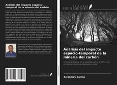 Borítókép a  Análisis del impacto espacio-temporal de la minería del carbón - hoz