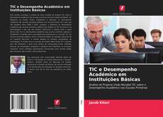 Bookcover of TIC e Desempenho Académico em Instituições Básicas